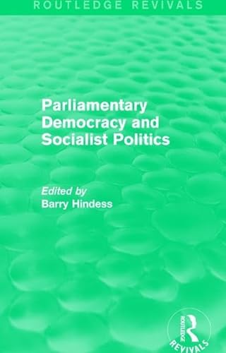 Stock image for Routledge Revivals: Parliamentary Democracy and Socialist Politics (1983) for sale by Chiron Media