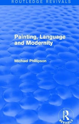 Beispielbild fr Painting, Language and Modernity zum Verkauf von Blackwell's