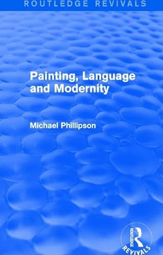 Stock image for Routledge Revivals: Painting, Language and Modernity (1985) for sale by Chiron Media