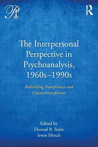 9781138281936: The Interpersonal Perspective in Psychoanalysis, 1960s-1990s (Psychoanalysis in a New Key Book Series)