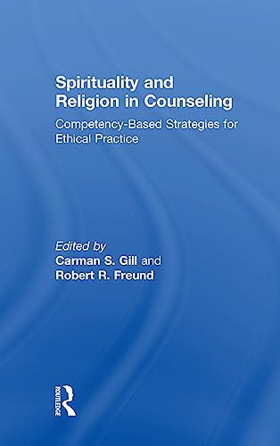 Imagen de archivo de Spirituality and Religion in Counseling: Competency-Based Strategies for Ethical Practice a la venta por Chiron Media