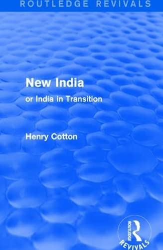 Stock image for Routledge Revivals: New India (1909): or India in Transition for sale by Chiron Media