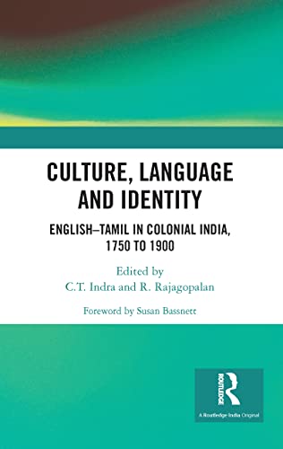 Beispielbild fr Culture, Language and Identity: EnglishTamil In Colonial India, 1750 To 1900 zum Verkauf von Chiron Media