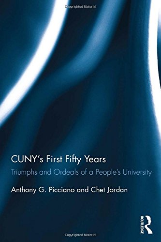 Stock image for CUNYs First Fifty Years: Triumphs and Ordeals of a Peoples University for sale by Chiron Media