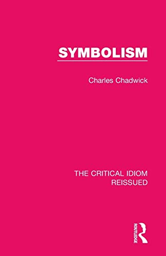 9781138283145: Symbolism: 15 (The Critical Idiom Reissued)