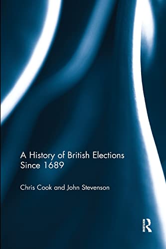 Beispielbild fr A History of British Elections since 1689 zum Verkauf von Blackwell's