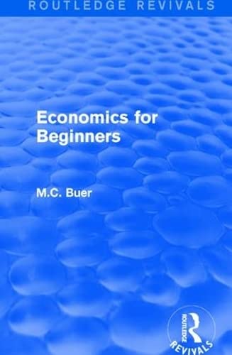 Stock image for Routledge Revivals: Economics for Beginners (1921) for sale by Chiron Media
