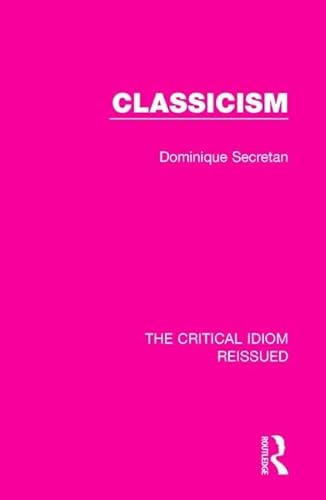 Stock image for Classicism (The Critical Idiom Reissued) for sale by Chiron Media