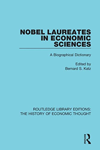 9781138283589: Nobel Laureates in Economic Sciences: A Biographical Dictionary (Routledge Library Editions: The History of Economic Thought)