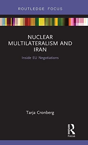 Stock image for Nuclear Multilateralism and Iran: Inside EU Negotiations for sale by Chiron Media