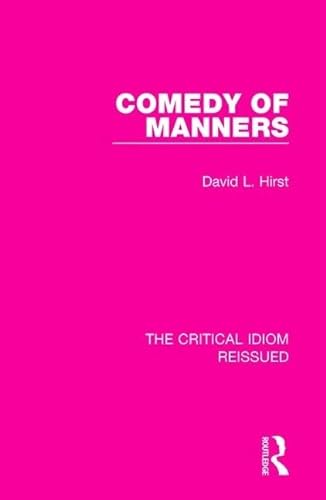 9781138284005: Comedy of Manners: 36 (The Critical Idiom Reissued)