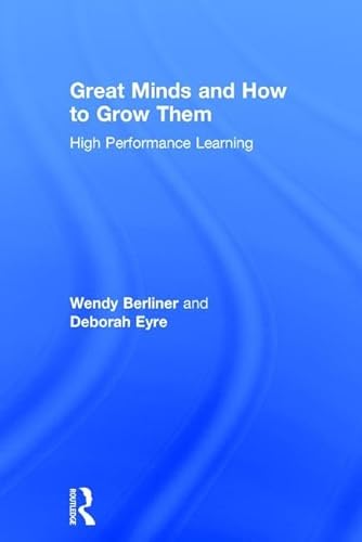 Imagen de archivo de Great Minds and How to Grow Them: High Performance Learning a la venta por Chiron Media