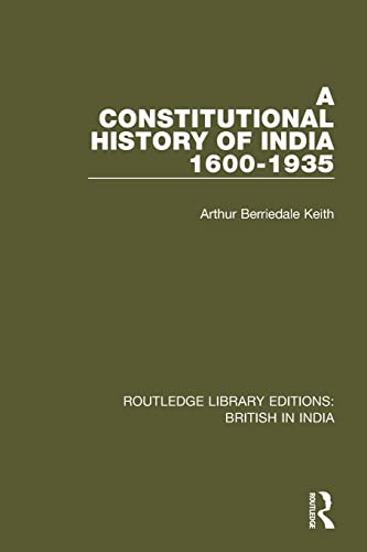 9781138284708: A Constitutional History of India, 1600-1935 (Routledge Library Editions: British in India)