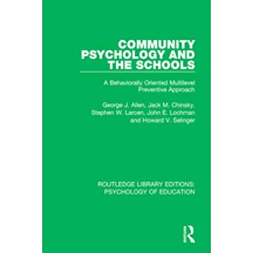 Stock image for 1: Community Psychology and the Schools: A Behaviorally Oriented Multilevel Approach (Routledge Library Editions: Psychology of Education) for sale by Chiron Media