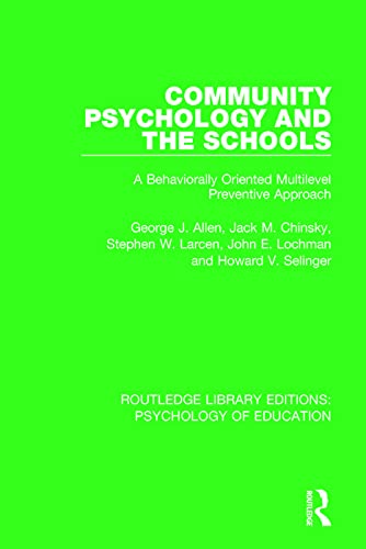 Stock image for Community Psychology and the Schools: A Behaviorally Oriented Multilevel Approach (Routledge Library Editions: Psychology of Education) for sale by Books Puddle