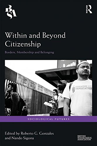 Imagen de archivo de Within and Beyond Citizenship: Borders, Membership and Belonging (Sociological Futures) a la venta por Reuseabook