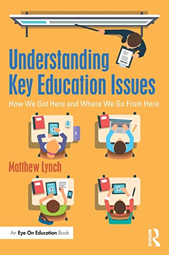 Imagen de archivo de Understanding Key Education Issues: How We Got Here and Where We Go From Here a la venta por Chiron Media