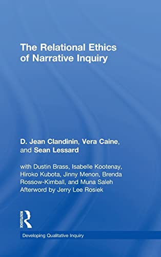 Stock image for The Relational Ethics of Narrative Inquiry (Developing Qualitative Inquiry) for sale by Chiron Media