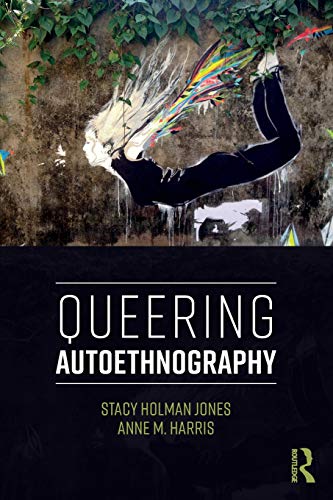 Beispielbild fr Queering Autoethnography zum Verkauf von WorldofBooks