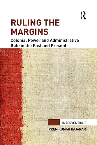 Stock image for Ruling the Margins: Colonial Power and Administrative Rule in the Past and Present (Interventions) for sale by Chiron Media