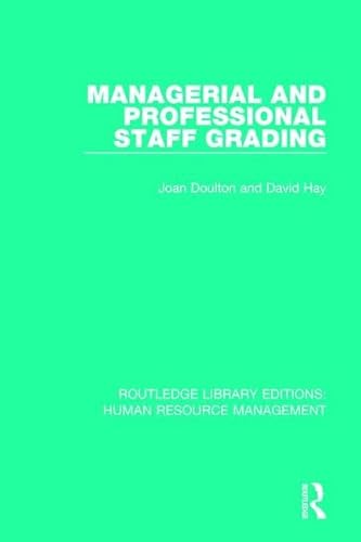 9781138286535: Managerial and Professional Staff Grading (Routledge Library Editions: Human Resource Management)