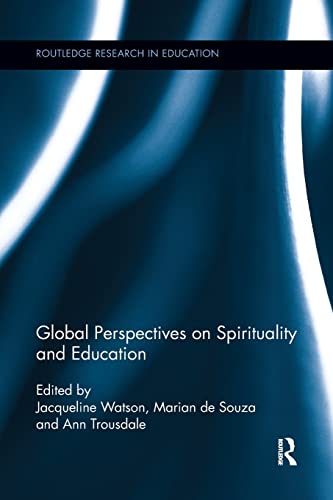 9781138286573: Global Perspectives on Spirituality and Education (Routledge Research in Education)