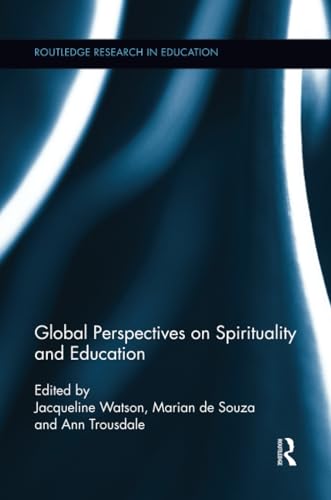 9781138286573: Global Perspectives on Spirituality and Education (Routledge Research in Education)