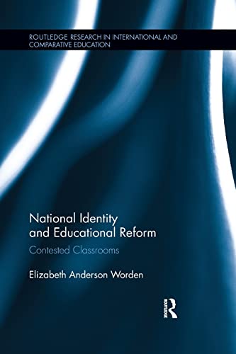 9781138286658: National Identity and Educational Reform: Contested Classrooms