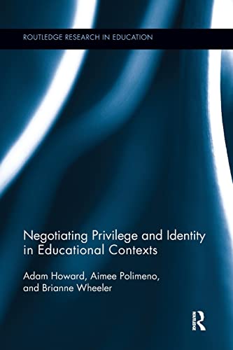 Imagen de archivo de Negotiating Privilege and Identity in Educational Contexts a la venta por Revaluation Books