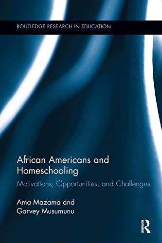 Beispielbild fr African Americans and Homeschooling: Motivations, Opportunities and Challenges zum Verkauf von Blackwell's