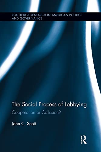 Beispielbild fr The Social Process of Lobbying: Cooperation or Collusion? zum Verkauf von Blackwell's