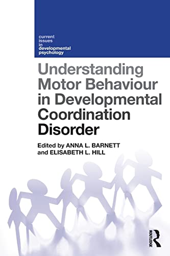 Beispielbild fr Understanding Motor Behaviour in Developmental Coordination Disorder zum Verkauf von Blackwell's