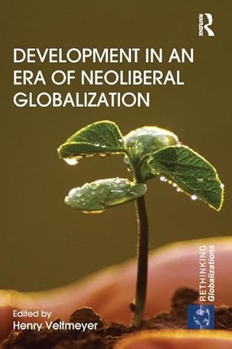 Beispielbild fr Development in an Era of Neoliberal Globalization zum Verkauf von Blackwell's