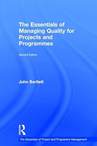 Beispielbild fr The Essentials of Managing Quality for Projects and Programmes (The Essentials of Project and Programme Management) zum Verkauf von Chiron Media