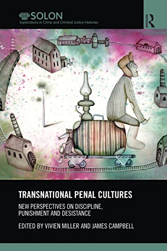 Stock image for Transnational Penal Cultures: New perspectives on discipline, punishment and desistance for sale by Blackwell's