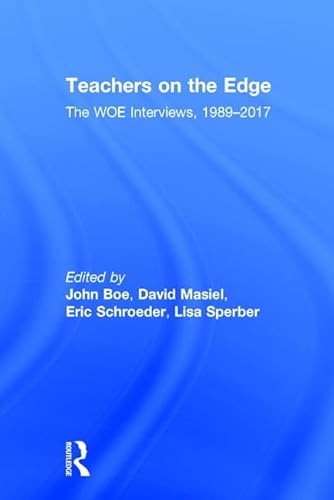 9781138288485: Teachers on the Edge: The WOE Interviews, 1989–2017
