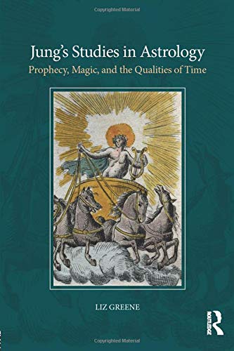 9781138289123: Jung’s Studies in Astrology: Prophecy, Magic, and the Qualities of Time