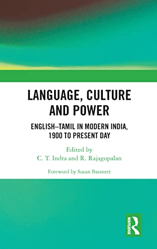 Beispielbild fr Language, Culture and Power: EnglishTamil in Modern India, 1900 to Present Day zum Verkauf von Chiron Media
