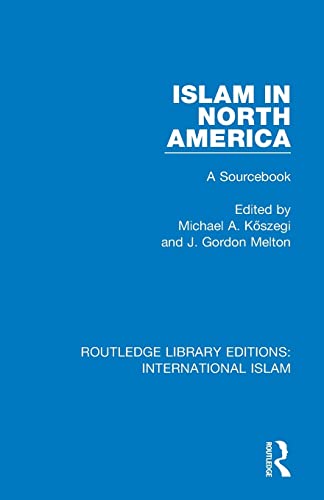 Imagen de archivo de Islam in North America: A Sourcebook a la venta por Revaluation Books