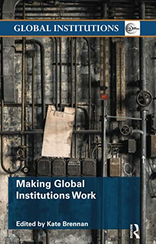 Beispielbild fr Making Global Institutions Work zum Verkauf von Blackwell's