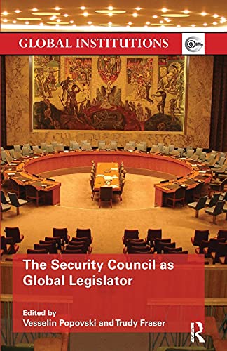 9781138289574: The Security Council as Global Legislator (Global Institutions)