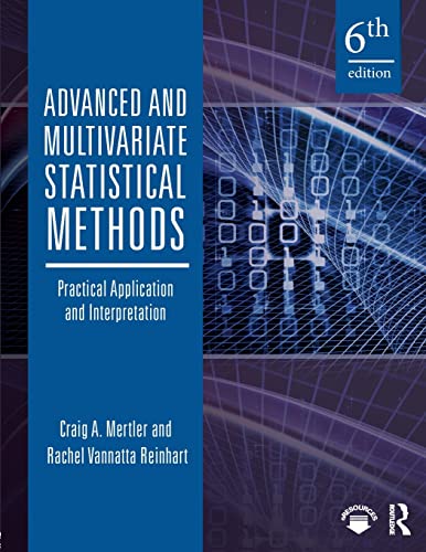Stock image for Advanced and Multivariate Statistical Methods: Practical Application and Interpretation for sale by New Legacy Books