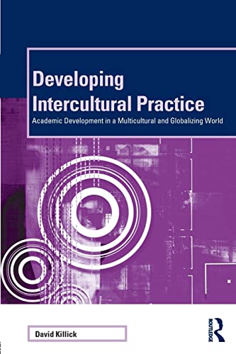 Beispielbild fr Developing Intercultural Practice: Academic Development and Internationalization (The Staff and Educational Development) zum Verkauf von medimops