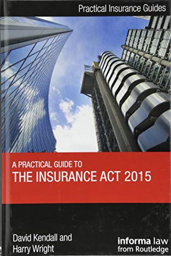 Stock image for A Practical Guide to the Insurance Act 2015 (Practical Insurance Guides) for sale by Chiron Media