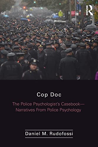 Imagen de archivo de Cop Doc: The Police Psychologist's Casebook--Narratives From Police Psychology a la venta por Chiron Media