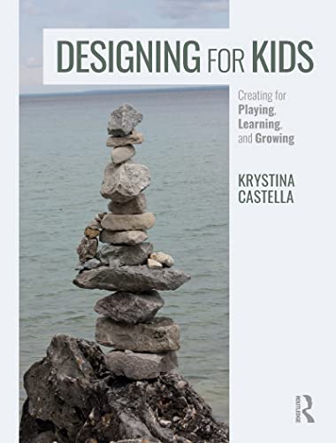 Beispielbild fr Designing for Kids: Creating for Playing, Learning, and Growing zum Verkauf von Reuseabook