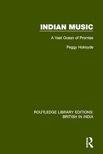 Stock image for Indian Music: A Vast Ocean of Promise (Routledge Library Editions British in India) for sale by Chiron Media