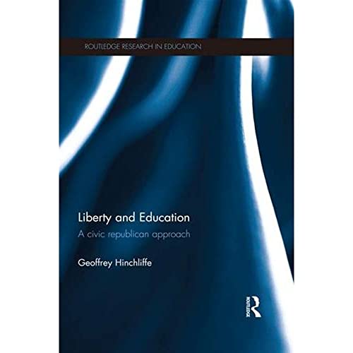 9781138290877: Liberty and Education: A civic republican approach