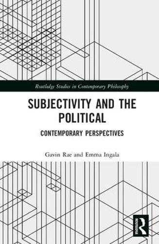 Imagen de archivo de Subjectivity and the Political: Contemporary Perspectives (Routledge Studies in Contemporary Philosophy) a la venta por Chiron Media