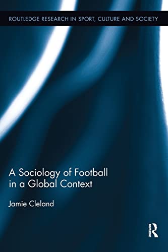 Stock image for A Sociology of Football in a Global Context for sale by Chiron Media